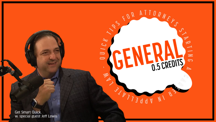 Quick Tips for Attorneys Starting a Career in Appellate Law (0.5 CLE Credits)