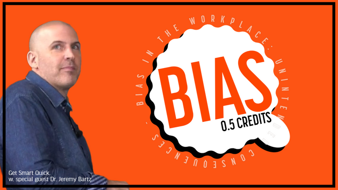 Bias in the Workplace - Unintended Consequences (0.5 Elimination of Bias)